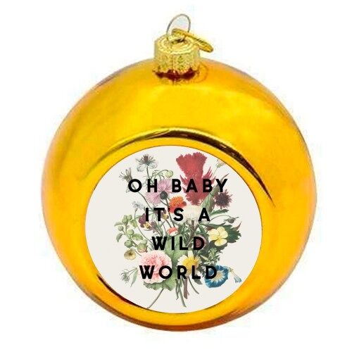 Christmas Baubles 'Oh Baby It's A Wild W