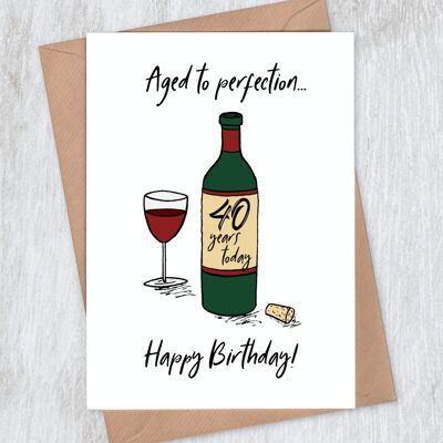 Aged to Perfection Red Wine 40th Birthday Card