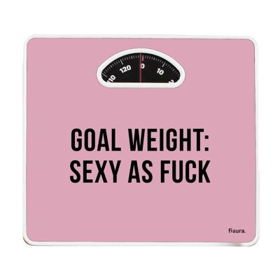 Báscula "Goal Weight: Sexy as Fuck"