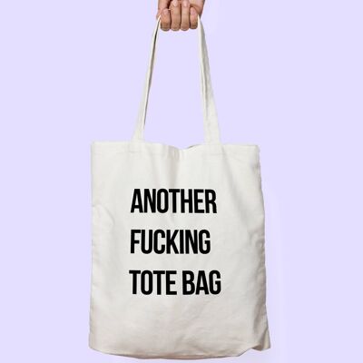 Tote bag  "Another fucking tote bag"