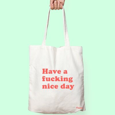 Tote bag  "Have a fucking nice day"