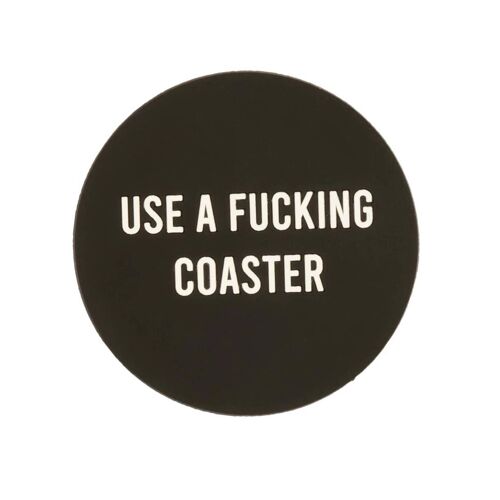 Posavasos Magnéticos Pvc «Use a fucking coaster»