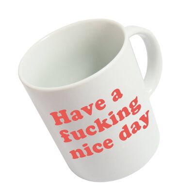 Taza 'Have a fucking nice day' Roja