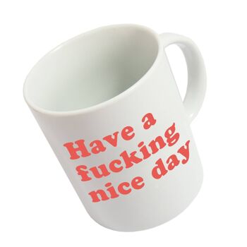 Mug 'Have a fucking nice day' Rouge