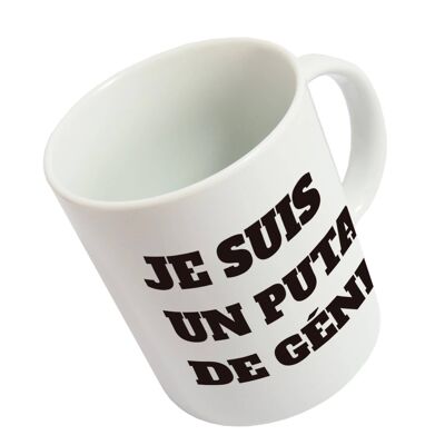 Taza 'Je Suis Un Putain de Génie'