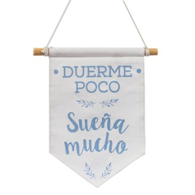 Banderola "Duerme Poco Sueña Mucho"