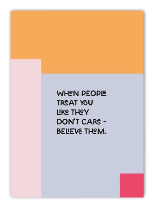 Postkarte When people treat you…