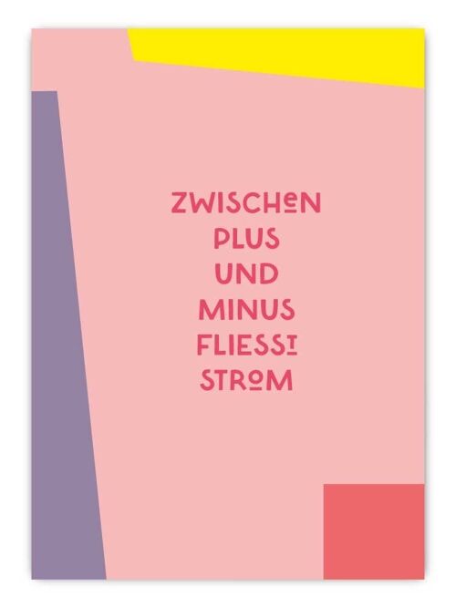 Postkarte Zwischen Plus und Minus fließt Strom