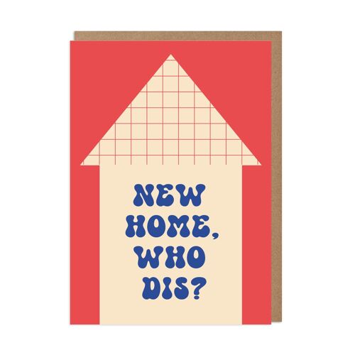 New Home Who Dis Housewarming Card