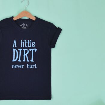 T-shirt A Little Dirt Never Hurt KIDS 1-13 ans 3