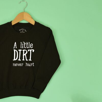 Sudadera A Little Dirt Never Hurt BEBÉ