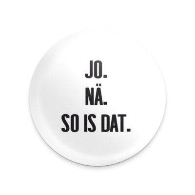 Jo. Nä. So is dat. Magnet