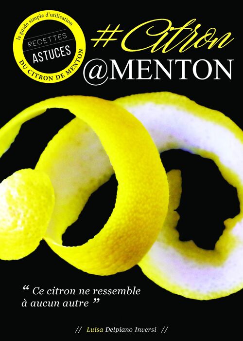 LIVRE #CITRON@MENTON - LE GUIDE D'UTILISATION DU CITRON DE MENTON