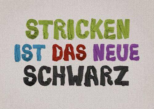 Postkarte, Stricken ist das neue Schwarz.