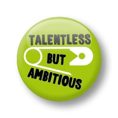 Button English, Talentless but ambitious