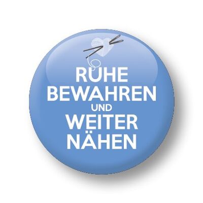 Button, Ruhe bewahren und weiter nähen