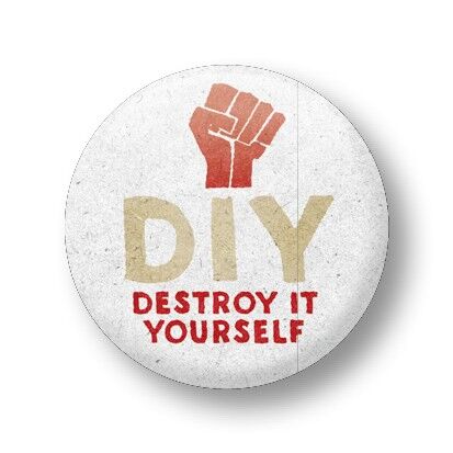 Button, Destroy it yourself