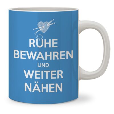 Tasse, Ruhe bewahren und weiter nähen