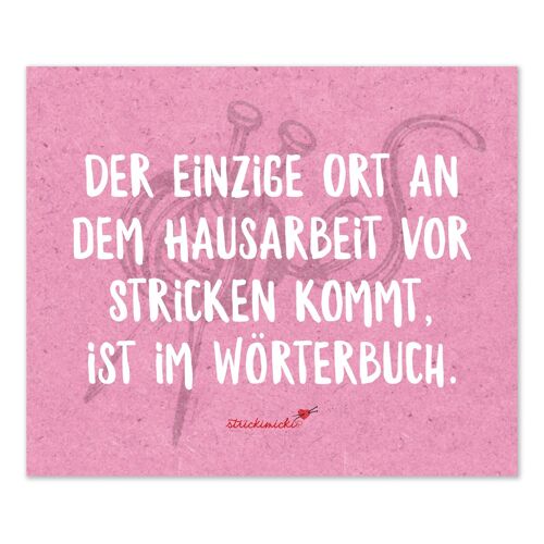 Brillenputztuch, Der einzige Ort an dem Hausarbeit vor Stricken kommt, ist im Wörterbuch.