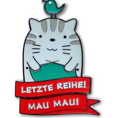 Emaille Pin, Letzte Reihe. Mau Mau