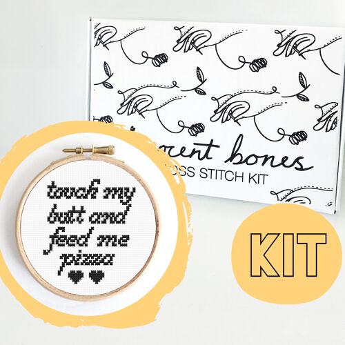 Touch My Butt And Feed Me Pizza Modern Cross Stitch Kit