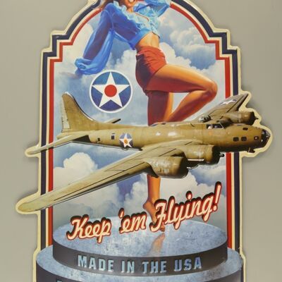 Pin up sign: Keep em Flying - B-17 Flying Fortress