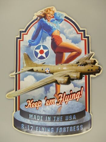 Pin up sign: Keep em Flying - B-17 Flying Fortress