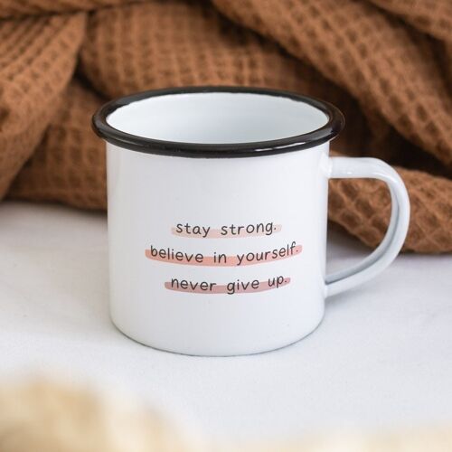 Stay strong - Emailletasse