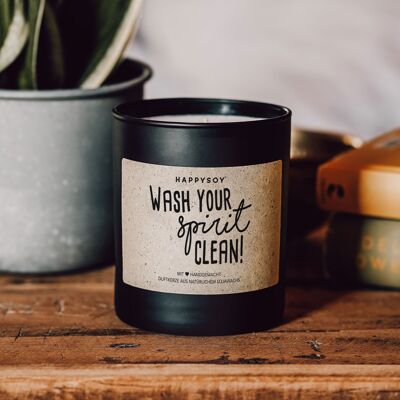Scented candle with saying | Wash your spirit clean! | Soy wax candle in black glass