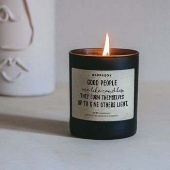 Bougie parfumée avec dicton | Les bonnes personnes sont comme des bougies; ils se brûlent pour éclairer les autres. | Bougie cire de soja en verre noir 6
