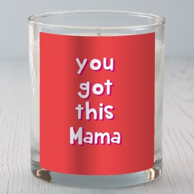 Scented Candles 'You Got This Mama'