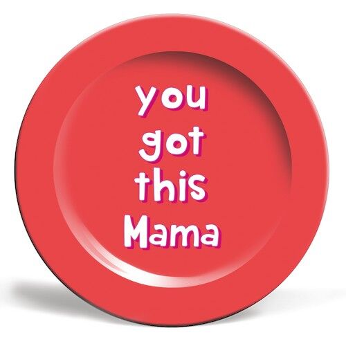 Plates 'You Got This Mama'