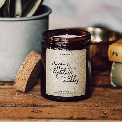 Scented candle with saying | Happiness is ... lighting new candles | Soy wax candle in a jar with a cork lid
