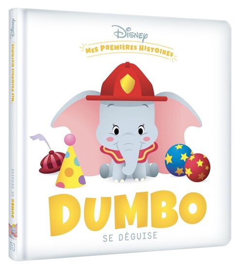 LIVRE - DISNEY - Mes Premières Histoires - Dumbo se déguise