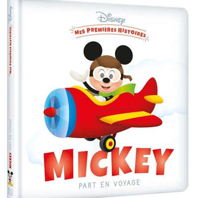 LIVRE - DISNEY - Mes Premières Histoires - Mickey part en voyage