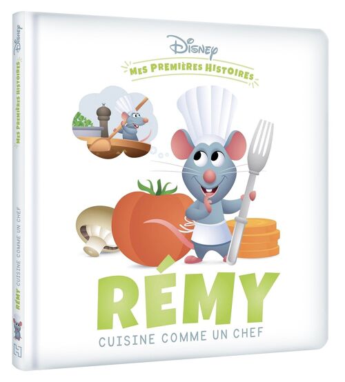 LIVRE - DISNEY - Mes Premières Histoires - Rémy cuisine comme un chef