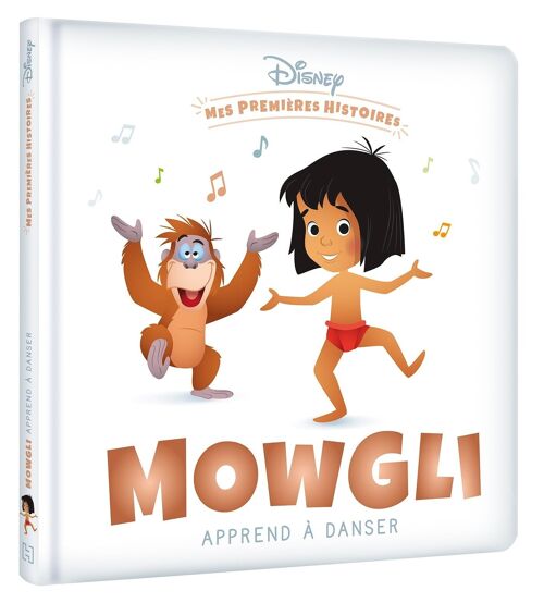 LIVRE - DISNEY - Mes Premières Histoires - Mowgli apprend à danser
