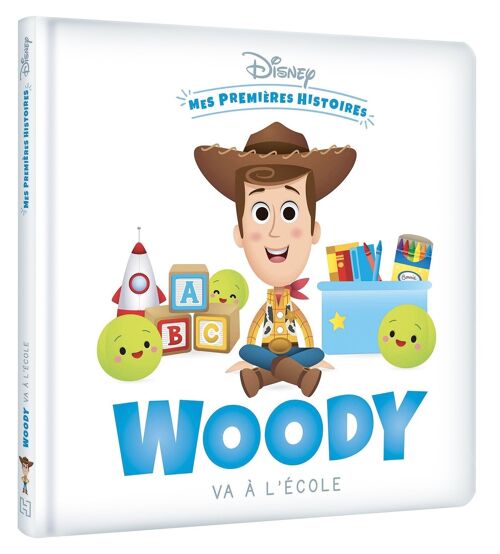 LIVRE - DISNEY- Mes Premières Histoires - Woody va à l'école