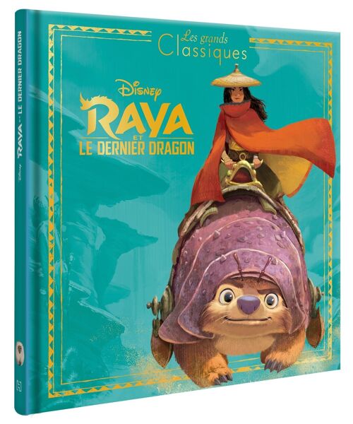 LIVRE - RAYA ET LE DERNIER DRAGON - Les Grands Classiques - L'histoire du film - Disney