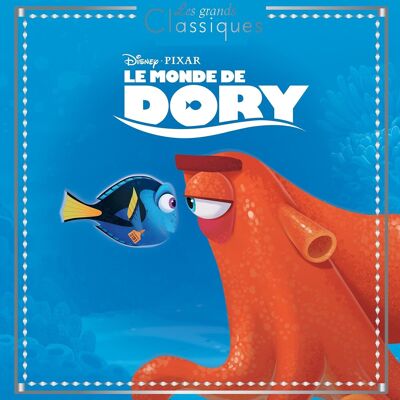 LIBRO - ALLA RICERCA DI DORY - I Grandi Classici - La storia del film - Disney Pixar