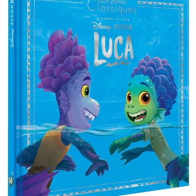 LIBRO - LUCA - Los Grandes Clásicos - La historia de la película - Disney Pixar
