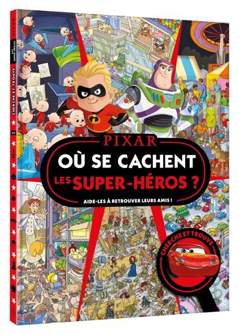 Cahier Cherche et Trouve - DISNEY PIXAR - Où se cachent les super héros ? 1