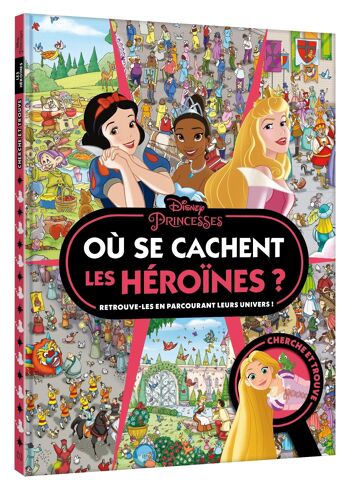 Cahier Cherche et Trouve - DISNEY PRINCESSES - Où se cachent les héroïnes ? 1