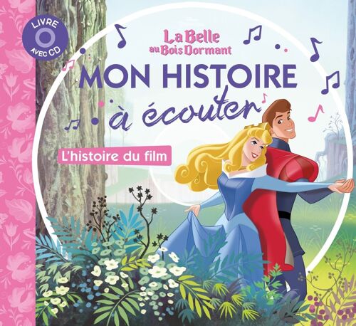 LIVRE - LA BELLE AU BOIS DORMANT - Mon histoire à écouter - L'histoire du film - Livre CD - Disney