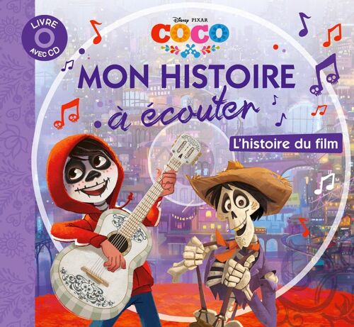 LIVRE - COCO - Mon histoire à écouter - L'histoire du film - Livre CD - Disney Pixar