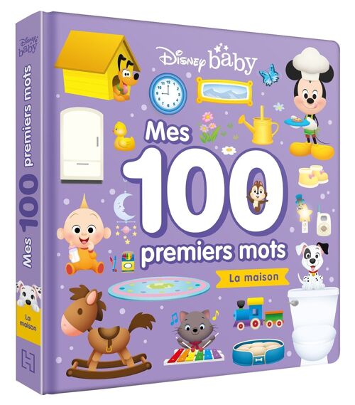 LIVRE - DISNEY BABY - Mes 100 Premiers mots - La maison