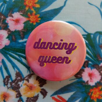 Badge Dancing Queen (broche) 5