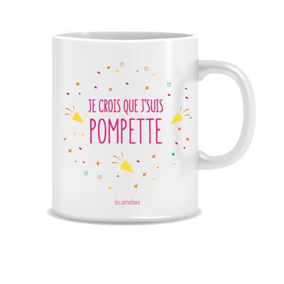 Mug je crois que j'suis pompette - le mug plein d'humour à offrir - décoré en France