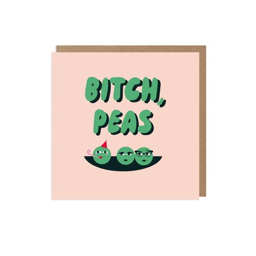 Bitch Peas Funny Birthday Card