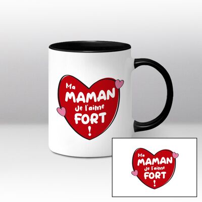 Mug blanc et noir, Ma maman je l'aime fort